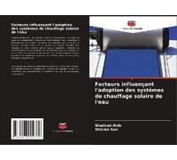 Facteurs Influençant L'adoption Des Systèmes De Chauffage Solaire De L'eau