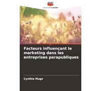 Facteurs influençant le marketing dans les entreprises parapubliques