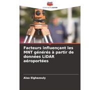 Facteurs influençant les MNT générés à partir de données LiDAR aéroportées