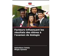 Facteurs influençant les résultats des élèves à l'examen de biologie