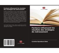 Facteurs Influençant Les Résultats Des Stratégies De Redressement