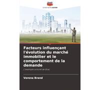 Facteurs influençant l'évolution du marché immobilier et le comportement de la demande: L'exemple concret de Graz