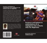 Facteurs Précipitant La Maltraitance Et La Négligence Des Enfants Chez Les Nigérians