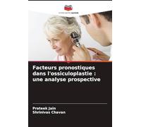 Facteurs pronostiques dans l'ossiculoplastie : une analyse prospective