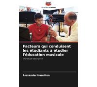 Facteurs qui conduisent les étudiants à étudier l'éducation musicale: Une étude descriptive