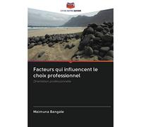 Facteurs qui influencent le choix professionnel: Orientation professionnelle