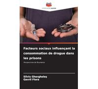 Facteurs sociaux influençant la consommation de drogue dans les prisons