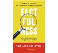 Factfulness Hans Rosling (Auteur), Pierre Vesperini (Traduction), Dominique Seux (Préface)
