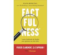 Hans Rosling – Factfulness – Saine habitude de fonder son opinion sur des faits – Poche