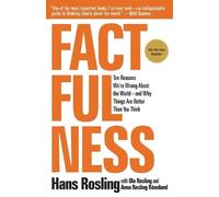 Factfulness: Ten Reasons We're Wrong about the WorldAnd Why Things Are