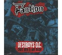 Faction - Destroys O.C. -Cab's 50th Birthday Bash