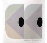 Factor & the Chandeliers - Factor & the Chandeliers