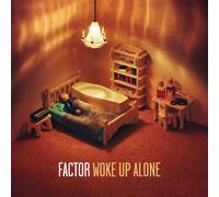 Factor - Wake Up Alone