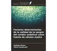Factores determinantes de la calidad de la sangre del cordón umbilical como fuente de células madre
