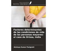 Factores determinantes de las condiciones de vida de las personas mayores: el caso de Orissa, India
