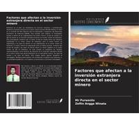 Factores Que Afectan A La Inversión Extranjera Directa En El Sector Minero