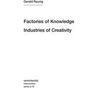 Factories of Knowledge Industries of Creativity by Gerald Raunig Gerald Raunig, Antonio Negri, Aileen Derieg (Auteur)