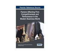 Factors Affecting Firm Competitiveness And Performance In The Modern Business World
