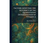 Factors Affecting the Accuracy of the Quantitative Determination of Vitamin A
