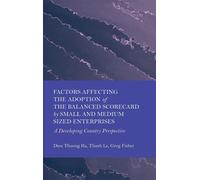 Factors Affecting The Adoption Of The Balanced Scorecard By Small And Medium Sized Enterprises