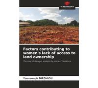 Factors contributing to women's lack of access to land ownership: The case of Senegal, analysis by place of residence