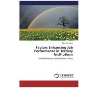 Factors Enhancing Job Performance In Tertiary Institutions: Job Performance Enhancement Factors
