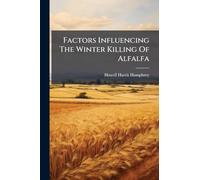 Factors Influencing The Winter Killing Of Alfalfa