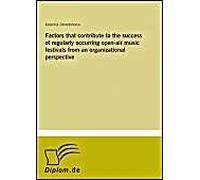 Factors That Contribute To The Success Of Regularly Occurring Open-Air Music Festivals From An Organizational Perspective