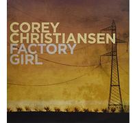 Corey Christiansen - Factory Girl