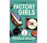 Factory Girls by Michelle Gallen Michelle Gallen (Auteur)
