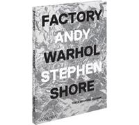 Factory l'atelier d'Andy Warhol Lynne Tillman (Auteur), Stephen Shore (Illustration)