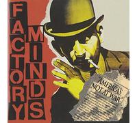 Factory Minds - America's Not at War [Import]