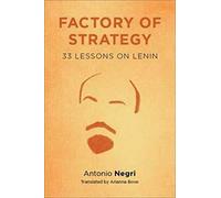 Factory of Strategy: Thirty-Three Lessons on Lenin