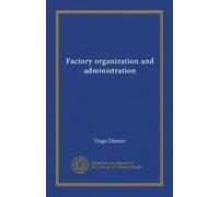 Factory organization and administration