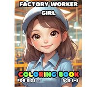 Factory Worker Girl Coloring For Kid Book Age 3-8: bold and easy of 51 High Quality Factory Worker Girl coloring pages