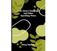 Facts About Champagne and Other Sparkling Wines