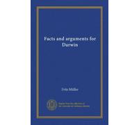 Facts and arguments for Darwin (Vol-1)