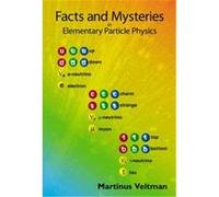 Facts and Mysteries in Elementary Particle Physics M. G. Veltman (Auteur)