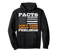 Facts Don't Care About Your Feelings Drapeau américain Politique Sweat à Capuche