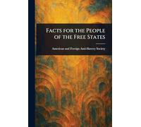 Facts for the People of the Free States
