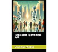Facts or Fiction: The Truth in Plain Sight