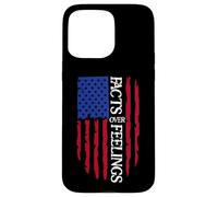 Facts Over Feelings Sign USA Flag God Family Country Freedom Coque pour iPhone 15 Pro Max