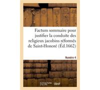 Factum sommaire pour justifier la conduite des religieux jacobins réformés de Saint-Honoré Dans la réintégrande en la possession du Mont-Valérien. Numéro 4 - Collectif - Hachette Bnf - broché - Livre