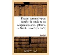 Factum sommaire pour justifier la conduite des religieux jacobins réformés de Saint-Honoré Dans la réintégrande en la possession du Mont-Valérien. Numéro 3 - Collectif - Hachette Bnf - broché - Livre
