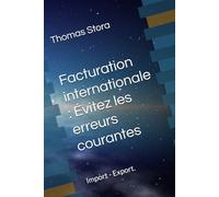 Facturation internationale : Évitez les erreurs courantes: Import - Export.