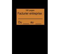 Facturier pour entreprise: Carnet de factures et devis 180 pages pour micro entrepreneur normes françaises sobre 15 x 22 cm discret facile pratique léger à transporter