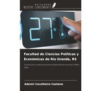 Facultad de Ciencias Políticas y Económicas de Rio Grande, RS: Constitución e influencias para el desarrollo del municipio (1955 a 1969)