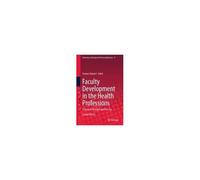 Faculty Development In The Health Professions