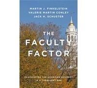 Faculty Factor Martin J Finkelstein, Valerie Martin Conley, Jack H Schuster (Auteur)