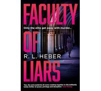 Faculty of Liars: A seductive dark academia psychological thriller